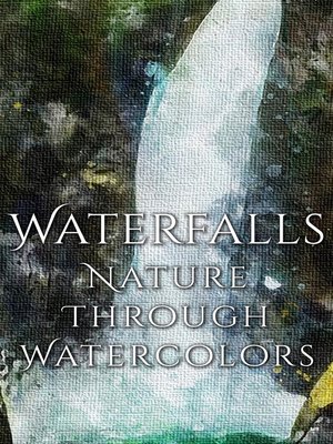 cover image of Waterfalls--Nature through Watercolors
